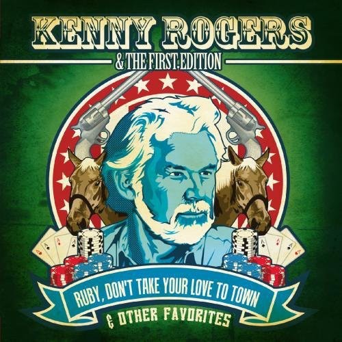 Kenny Rogers & the First Edition - Ruby Don't Take Your Love to Town & Other