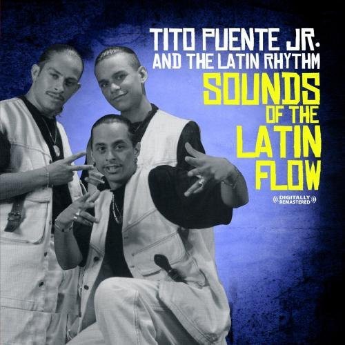 Tito Jr. - Sounds of the Latin Flow