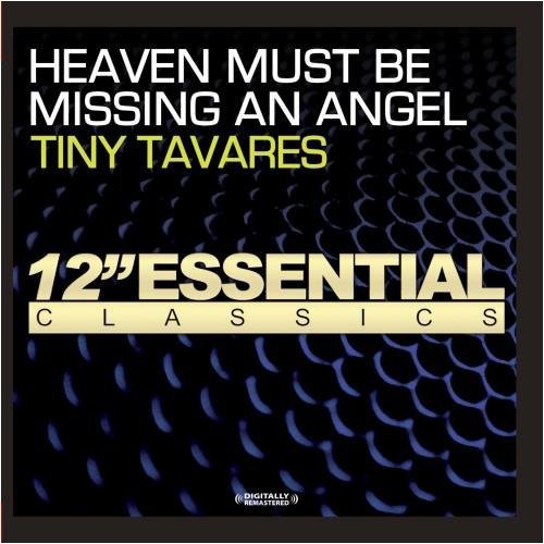 Tiny Tavares - Heaven Must Be Missing An Angel