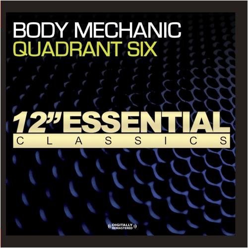 Quadrant Six - Body Mechanic
