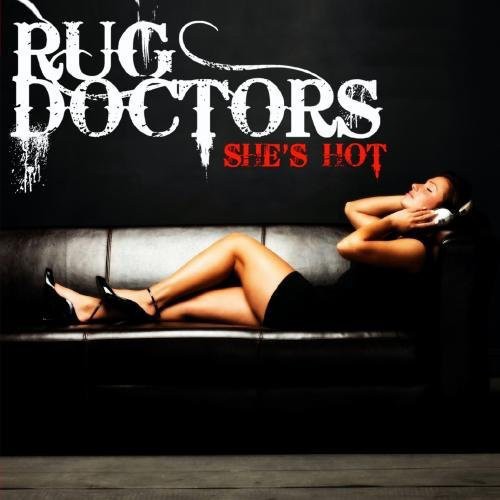 Rug Doctors - She's Hot