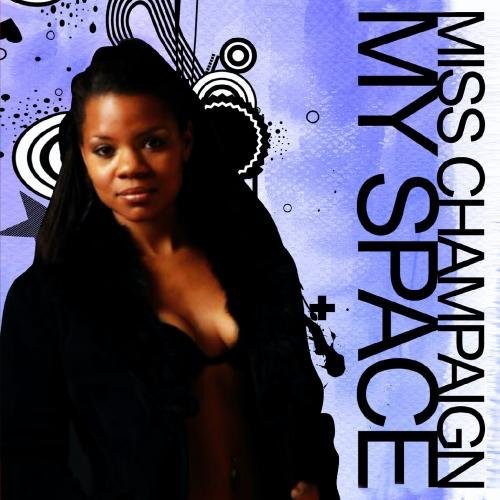 Miss Champaign - My Space