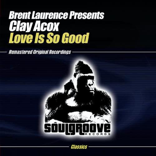 Brent Laurence - Love Is So Good