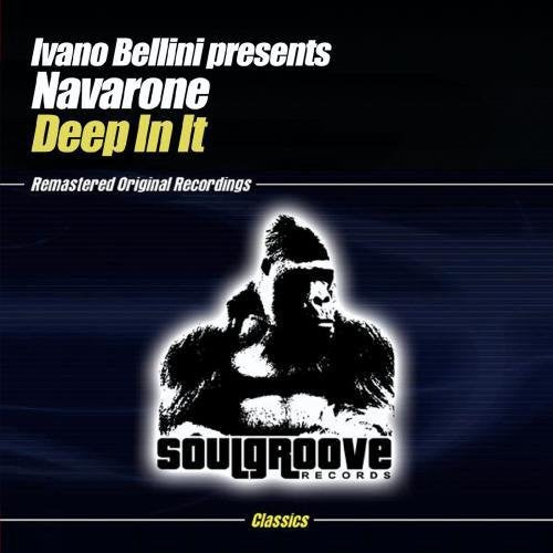 Ivano Bellini Presents Navarone - Deep in It