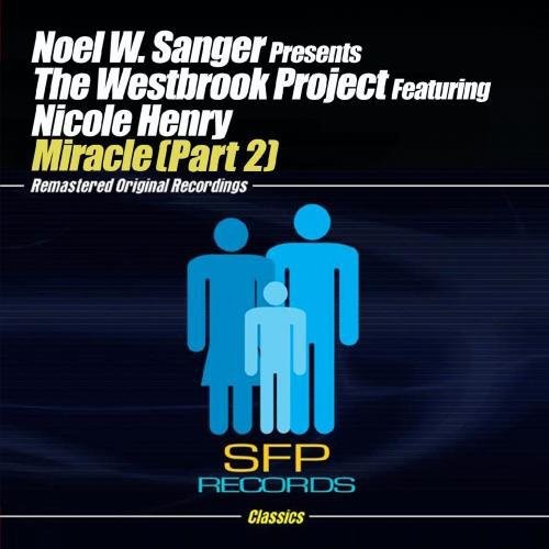 Noel W. Sanger Presents the Westbrook Project - Miracle Part 2