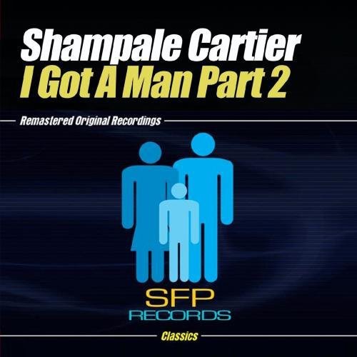 Shampale Cartier - I Got a Man Part 2