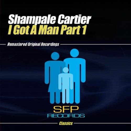 Shampale Cartier - I Got a Man Part 1