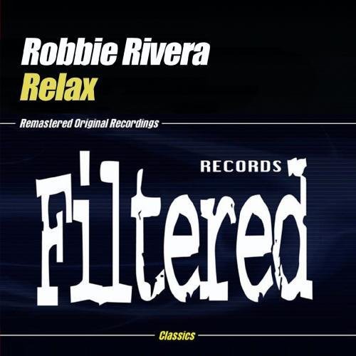 Robbie Rivera - Relax