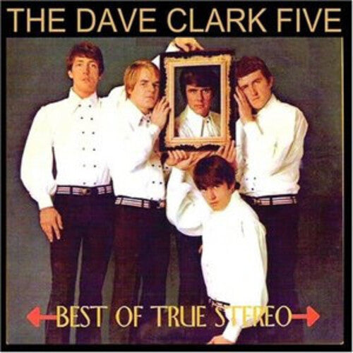 The Dave Clark Five - Best of True Stereo