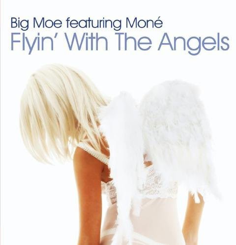 Big Moe - Flyin with the Angels