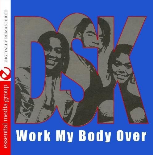 Dsk - Work My Body Over