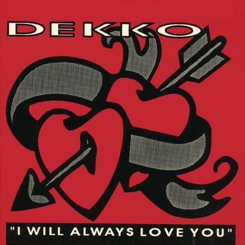 Dekko - I Will Love You