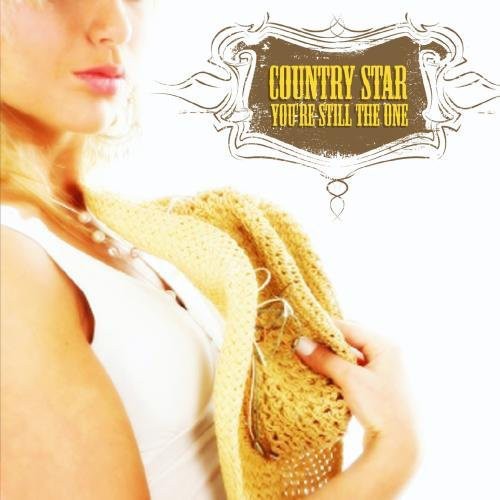 Country Starr - You're Still the One