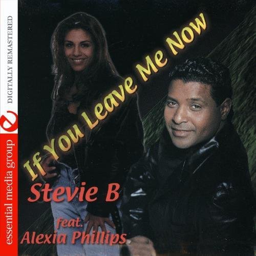 Stevie B - If You Leave Me Now