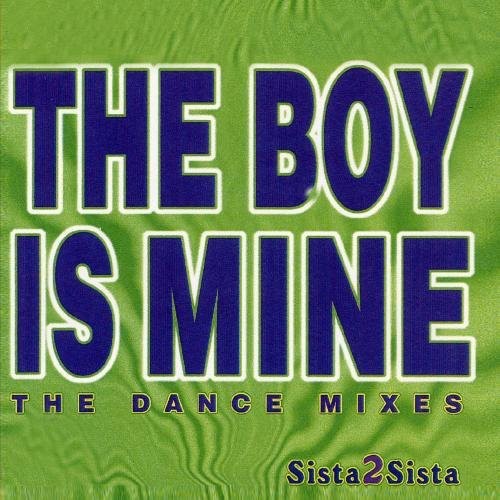 Sista 2 Sista - The Boy Is Mine