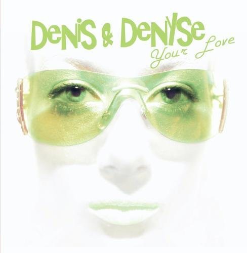 Denis & Denyse - Your Love