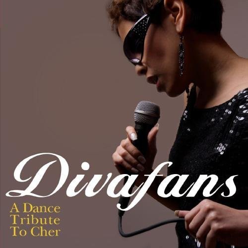 Divafans - A Dance Tribute to Cher