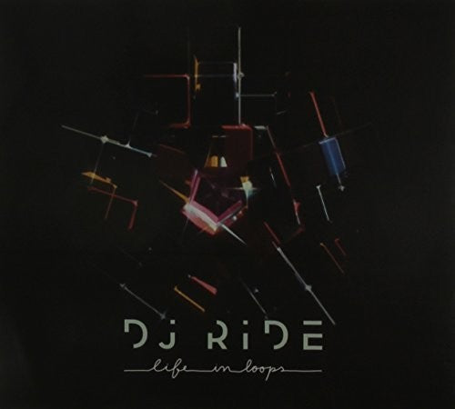 DJ Ride - Life in Loops