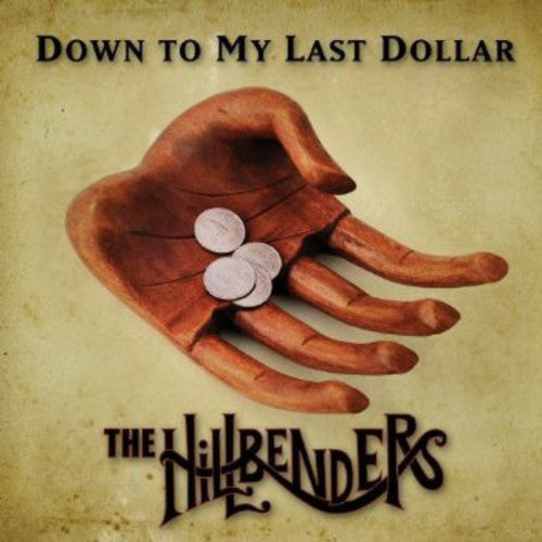 The Hillbenders - Down to My Last Dollar