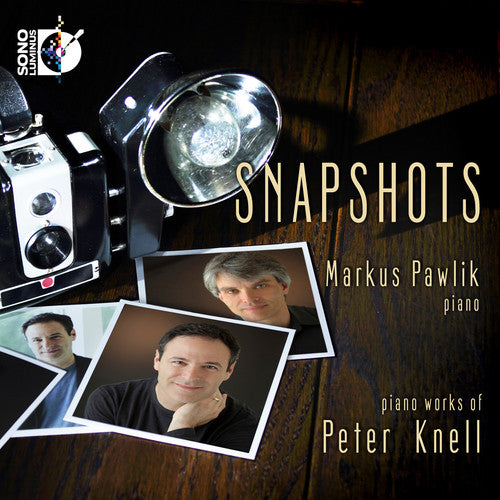 Knell/ Pawlik - Snapshots: Piano Works