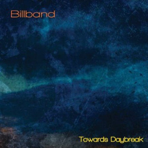 Billband - Towards Daybreak