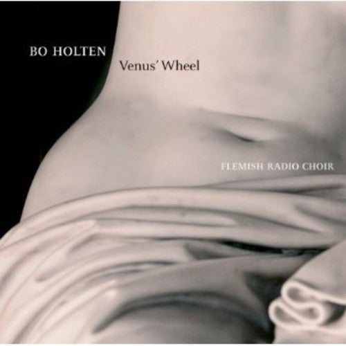 Holten/ Flemish Radio Choir/ Reuter - Venus' Wheel