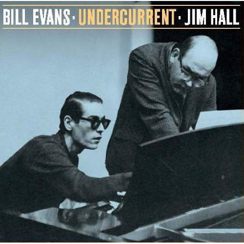 Bill Evans / Jim Hall - Undercurrent