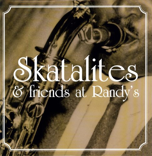 Various Artists - Skatalites & Friends at Randy's / Various