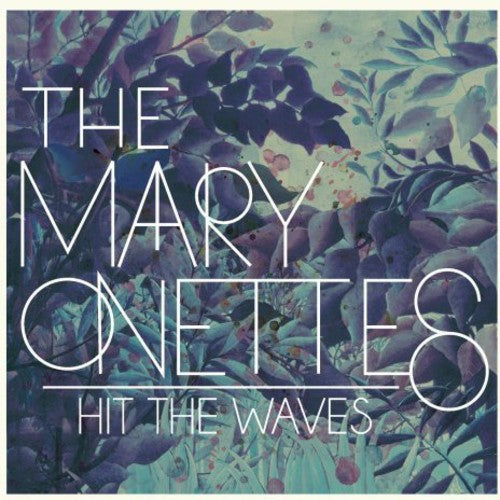 The Mary Onettes - Hit the Waves