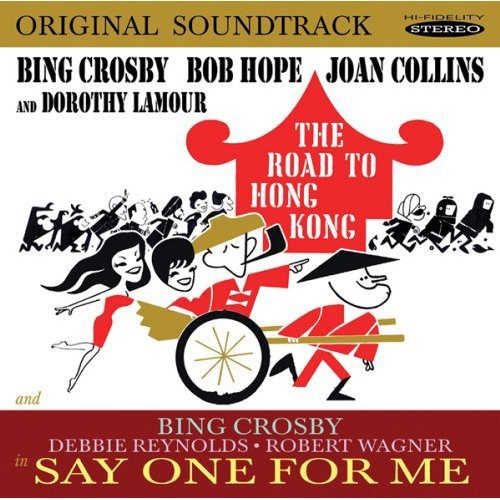 Bing Crosby - The Road to Hong Kong / Say One for Me (Original Soundtracks)