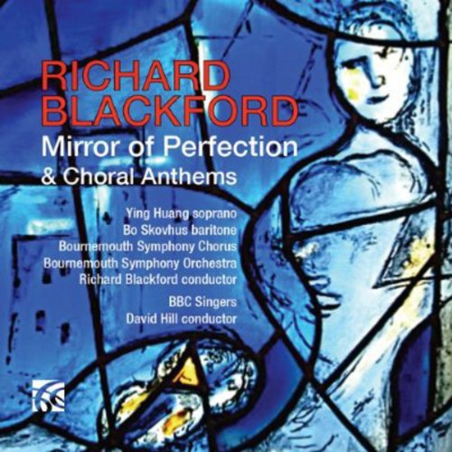 Blackford/ Bournemouth Sym Chorus/ Blackford - Mirror of Perfection & Choral Anthems