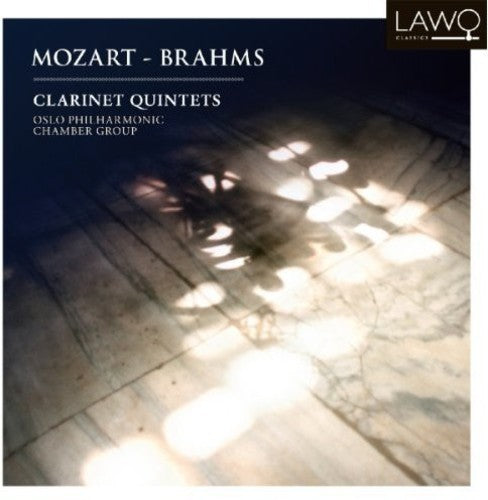 Mozart/ Brahms/ Oslo Philharmonic Chamber Group - Clarinet Quintets