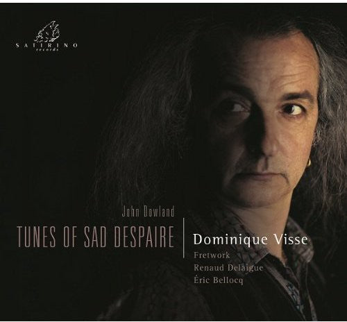 Dowland/ Visse - Tunes of Sad Despaire
