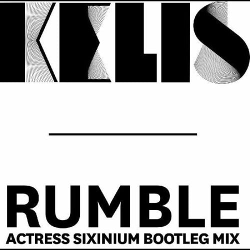 Kelis - Rumble (Actress Sixinium Bootleg Mix)
