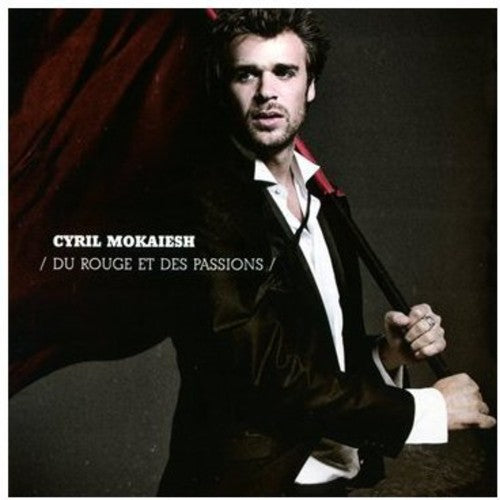 Cyril Mokaiesh - Du Rouge Et Des Passions