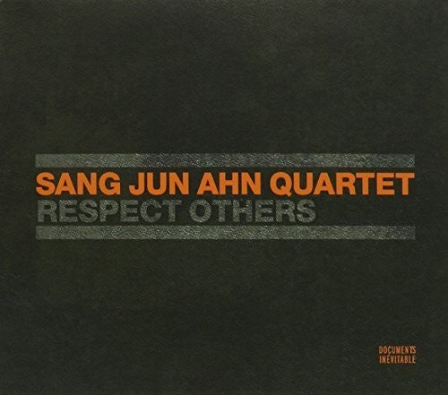 Sang Ahn Jun Quartet - Respect Others