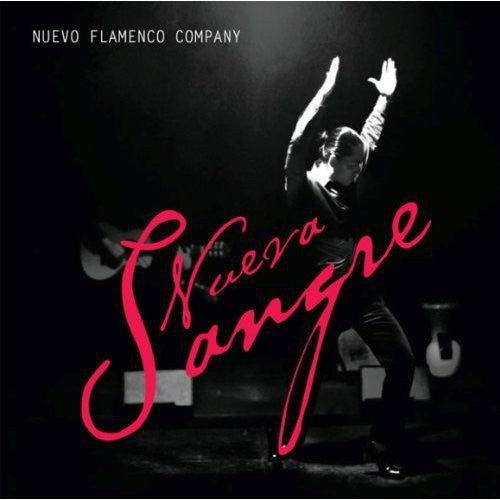 Nuevo Flamenco Company - Nueva Sangre
