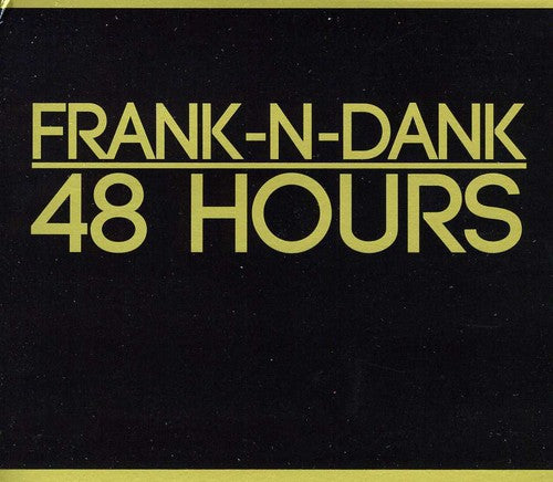 Frank N Dank - 48 Hours
