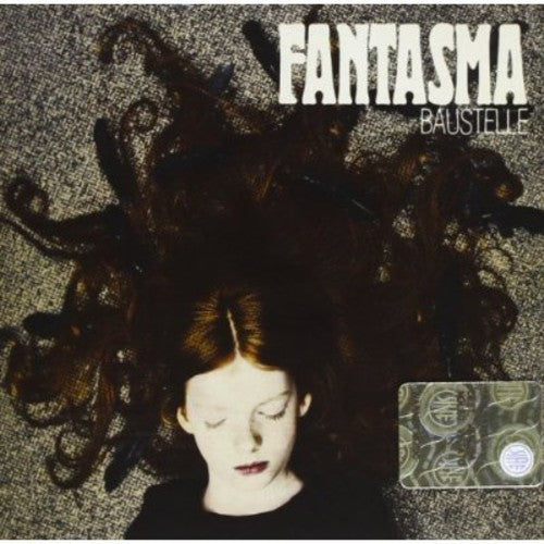 Baustelle - Fantasma