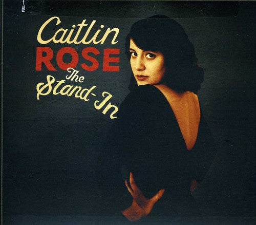 Caitlin Rose - The Stand-In