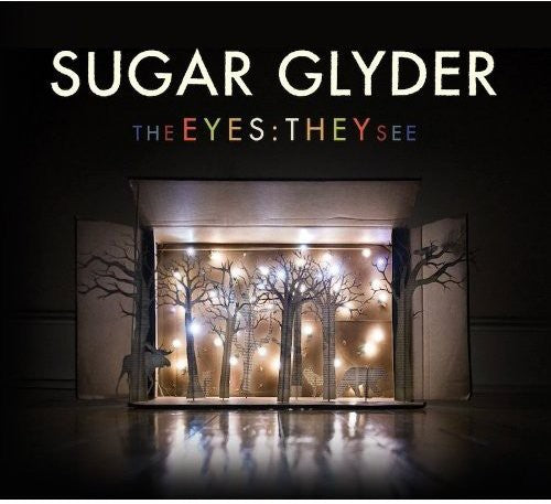Sugar Glyder - The Eyes: They See