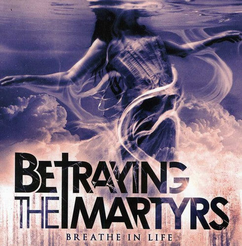 Betraying the Martyrs - Breathe in Life
