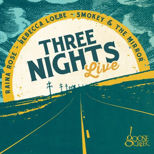 Rebecca Loebe / Raina Rose / Smokey & the Mirror - Three Nights Live