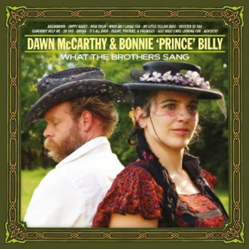 Dawn McCarthy / Bonnie Prince Billy - What the Brothers Sang