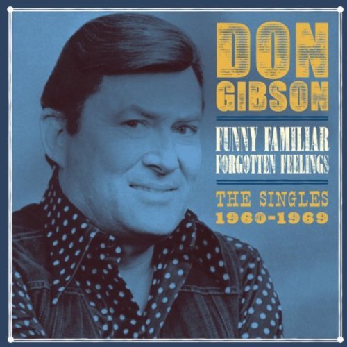 Don Gibson - Funny Familiar Forgotten Feelings: Singles 1960