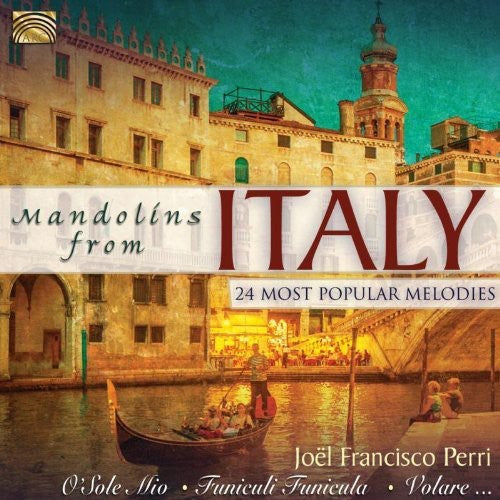 Joel Perri Francisco - Mandolins from Italy: 24 Most Popular Melodies