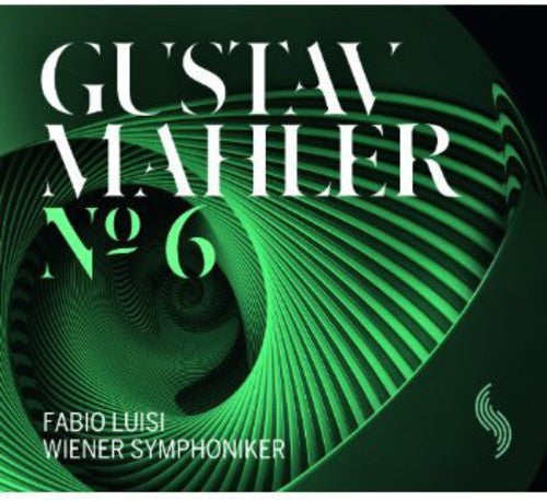 Mahler/ Wiener Symphoniker/ Luisi - Symphony No 6 in A minor