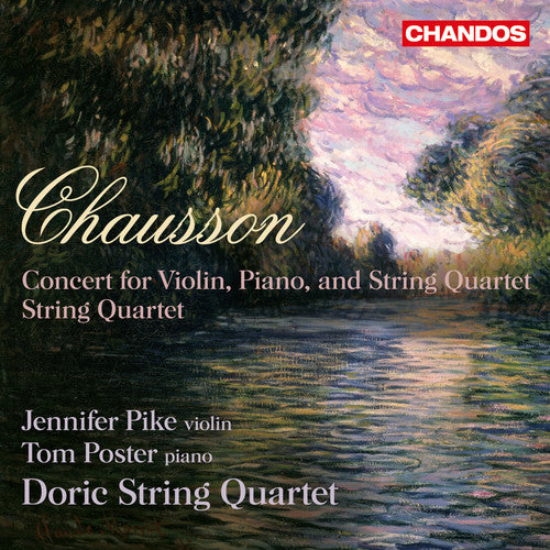 Chausson/ Pike/ Doric String Quartet - Concert for Violin Piano & String Quartet