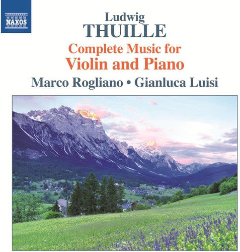 Thuille/ Luisi/ Rogliano - Sonatas for Violin & Piano
