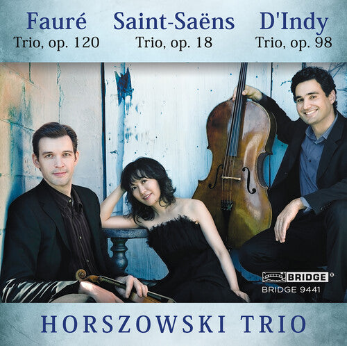 Saint-Saens/ Horszowski Trio - Horszowski Trio Plays Saint-Saens Faure & D'indy